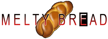 Melty Bread Forums